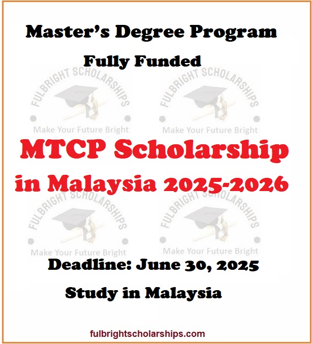 MTCP Scholarship 2025-2026 in Malaysia | Fully Funded